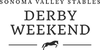 Sonoma Valley Stables Derby Weekend
